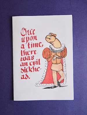 Once Upon A Time There Was An Evil Dickhead